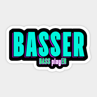 "Basser" for bassist or band member! Basser, Bass Player. Sticker